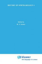 History of Ophthalmology 4: Sub Auspiciis Academiae Ophthalmologicae Intemationalis - Claudia Zrenner, Daniel M. Albert