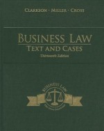 Business Law: Text and Cases - Kenneth W Clarkson, Roger LeRoy Miller, Frank B Cross