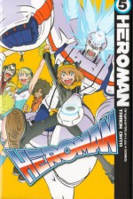 HeroMan, volume 5 - Stan Lee, Tamon Ohta, BONES