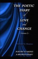 The Poetic Diary of Love and Change - Volume 2 - Clarissa O Clemens