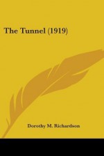 The Tunnel (1919) - Dorothy M. Richardson