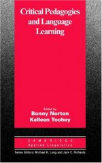 Critical Pedagogies and Language Learning - Bonny Norton, Michael H. Long