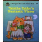 Tabitha Tabby's Fantastic Flavor (Tell-A-Tale book, #17711) - Jean Lewis, Pam Peltier