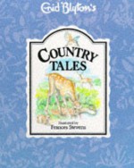 Country Tales (Enid Blyton's Nature Series) - Enid Blyton, Frances Stevens