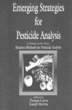 Emerging Strategies for Pesticide Analysis - Cairns Cairns, Thomas Cairns, Joseph Sherma