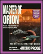 Master of Orion: The Official Strategy Guide (Secrets of the Games) - Alan Emrich, Tom Hughes