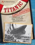 Titanic Unclassified: Secrets Of The Titanic Revealed - Alex Stewart