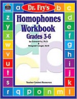 Homophones Workbook, Grades 3-6 - Edward B. Fry, Margaret Langer