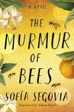 The Murmur of Bees - Simon Bruni, Sofia Segovia