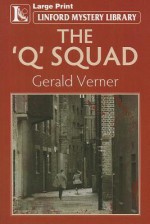 The Q Squad - Gerald Verner