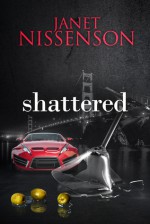 Shattered - Janet Nissenson