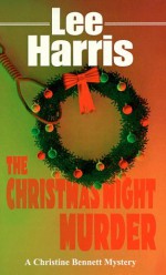 The Christmas Night Murder - Lee Harris