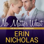 No Matter What: Billionaire Bargains, Book 1 - Erin Nicholas, Rebecca Estrella