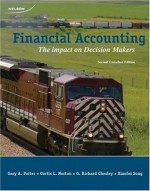 Financial accounting : the impact on decision makers - Gary A. Porter, Curtis L. Norton, G. Richard Chesley, Xiaofei Song