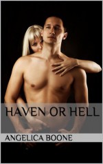 Haven or Hell - Angelica Boone