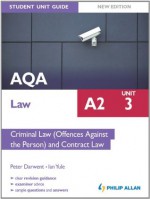 AQA Law A2 Student Unit Guide: Unit 3 New Edition: Criminal Law (Offences Against the Person) and Contract Law ePub - Ian Yule, Peter Darwent