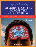 Loops for Learning: Memory Boosters Across the Curriculum - Dale Bulla