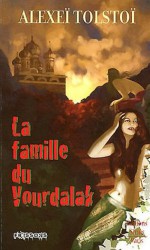 La famille du Vourdalak : Suivi de La Dame pâle et La Baronne trépassée - Pierre Alexis Ponson du Terrail, Alexis Tolstoï, Alexandre Dumas