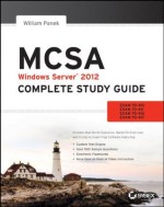 MCSA Windows Server 2012 Complete Study Guide - William Panek