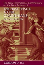 The First Epistle to the Corinthians - Gordon D. Fee