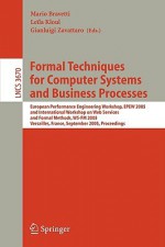 Formal Techniques for Computer Systems and Business Processes: European Performance Engineering Workshop, Epew 2005 and International Workshop on Web Services and Formal Methods, Ws-FM 2005, Versailles, France, September 1-3, 2005, Proceedings - Mario Bravetti, Leila Kloul