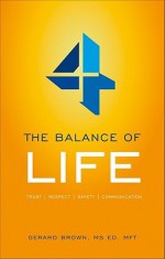 Four the Balance of Life: Trust, Respect, Safety, Communication - Gerard Brown