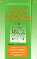 Food Enzymes: Missing Link to Radiant Health - Humbart Smokey Santillo, Debra Kantor