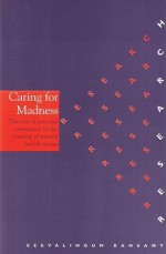 Caring for Madness - Seevalingum Ramsamy, Sevalingum Ramsamy, Whurr Publishers