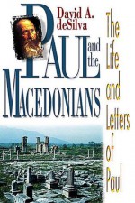 Paul and the Macedonians - David Arthur Desilva