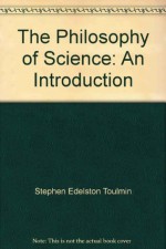 Philosophy Of Science (Univ. Lib.) - Stephen Toulmin