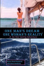 One Man's Dream - One Woman's Reality - Sharon Reed-Hendricks, Steve Hendricks