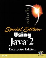 Special Edition Using Java 2: Enterprise Edition - Mark Wutka