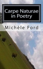 Carpe Naturae in Poetry: Gothic Verse - Michele Ford