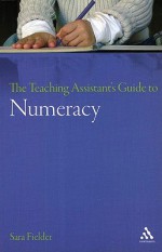 Teaching Assistant's Guide to Numeracy - Sara Fielder