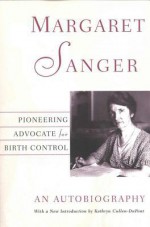 Margaret Sanger: An Autobiography - Kathryn Cullen-DuPont