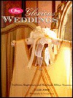 Offray's Glorious Weddings - Ellie Joos, Ellie Schneider