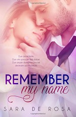 Remember my name - Sara De Rosa, Angelice Graphics