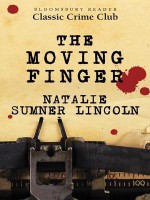 The Moving Finger - Natalie Sumner Lincoln