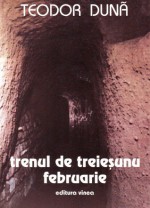 trenul de treieșunu februarie - Teodor Dună