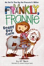 Doggy Day Care (Frankly, Frannie) - AJ Stern, Doreen Mulryan Marts