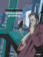 Urbikandska groznica - François Schuiten, Benoît Peeters, Goran Marinić