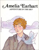 Amelia Earhart - Francene Sabin, Karen Milone