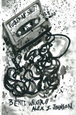 Fucked Up Shit: A Mixtape Anthology - Berti Walker, Alex S. Johnson