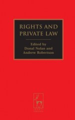 Rights and Private Law - Donal Nolan, Andrew Robertson