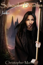 School of Deaths (Scythe Wielder's Secret #1) - Christopher Mannino