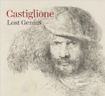 Castiglione: Lost Genius - Timothy J. Standring, Martin Clayton