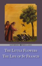 The Little Flowers & the Life of St. Francis - Brother Ugolino, St. Bonaventure