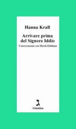 Arrivare prima del Signore Iddio - Hanna Krall, Ludmila Ryba, Janina Pastrello