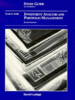 Study Guide to Accompany Investment Analysis and Portfolio Management - Frank K. Reilly, David J. Leahigh