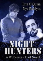 Night Hunters (Wilderness Trail #2) - Erin O'Quinn, Nya Rawlyns